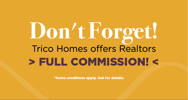 Don't Forget we offer Realtors Full Commissions 