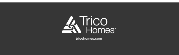 Click here to learn more about trico homes